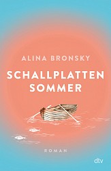 Alina Bronsky - Schallplattensommer - dtv